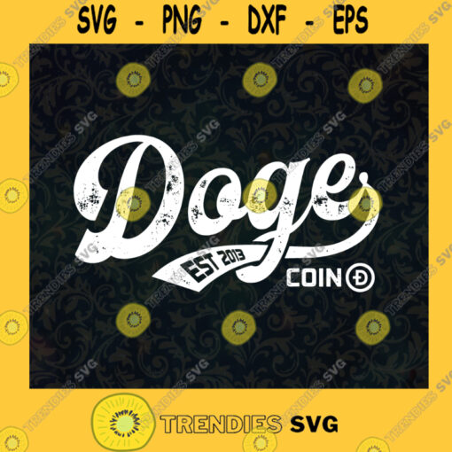 Dogecoin Doge Coin Retro Vintage Logo Crypto Currency Meme Dogecoin Lovers Cryptocurrency SVG Digital Files Cut Files For Cricut Instant Download Vector Download Print Files