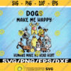 Dogs Make Me Happy Svg Humans Make My Head Hurt Svg Cute Dogs Svg Dog Lovers Svg Birthday Gift Svg Dogs Svg Funny Dogs Svg Design 245