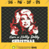 Dolly Parton Have A Holly Dolly Christmas SVG PNG DXF EPS 1