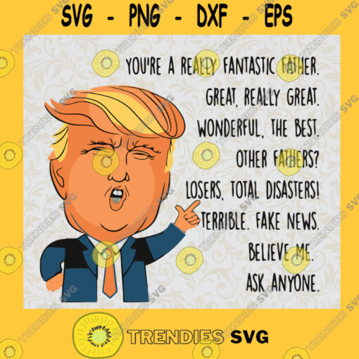 Donald Trump Fathers Day SVG Fathers Day Gift for Dad Digital Files Cut Files For Cricut Instant Download Vector Download Print Files