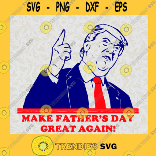 Donald Trump Quotes Svg Anti Joe Biden Svg Make Fathers Day Great Again Svg