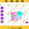 Dont Be So Jelly Jellyfish Svg Cut File Mermaid Quote Svg Summer Nautical SVG Cute Jellyfish SVG Beach Ocean SVG Shirt Kids Birthday Saying Design 194