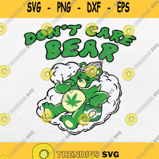 Dont Care Bear Weed Cannabis Smoking Svg