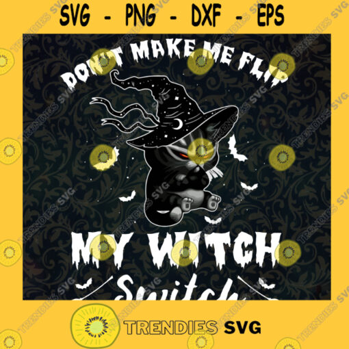Dont Make Me Flip My Witch Switch Svg Halloween witch Svg Basic Witch Svg funny Halloween svg Digital file download Cut File For Cricut Copy