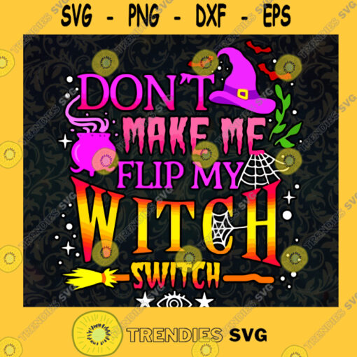 Dont Make Me Flip My Witch Switch Svg witch switch svg Basic Witch Svg