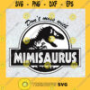 Dont Mess With Mimisaurus Svg Grandma Dinosaur Svg Family Dinosaur Svg