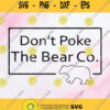 Dont Poke The Bear Co Svg