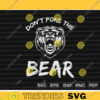 Dont Poke The Bear SVG PNG Camping SVG Bear svg Custom File Printable File for Cricut Silhouette