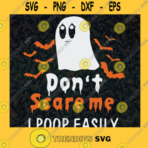 Dont Scare Me I poop Easily Ghost Halloween SVG Cut File dxf eps png Funny Cute Halloween Silhouette Cameo Cricut Digital Download