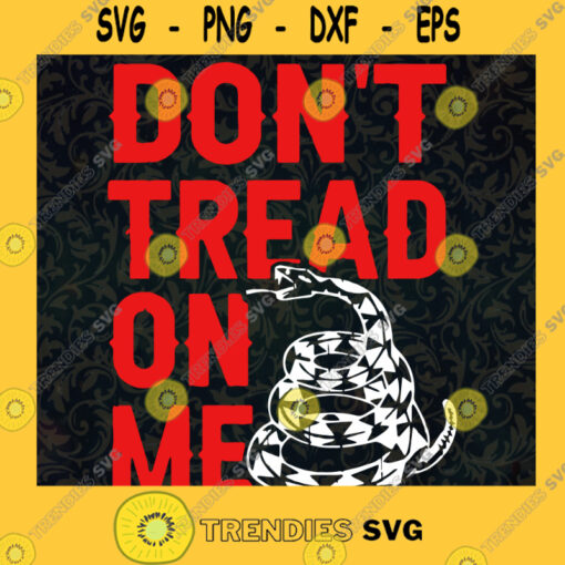 Dont Treat On Me Snake SVG Idea for Perfect Gift Gift for Everyone Digital Files Cut Files For Cricut Instant Download Vector Download Print Files