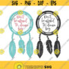 Dont be afraid to dream big svg dream catcher svg png dxf Cutting files Cricut Funny Cute svg designs print for t shirt Design 930