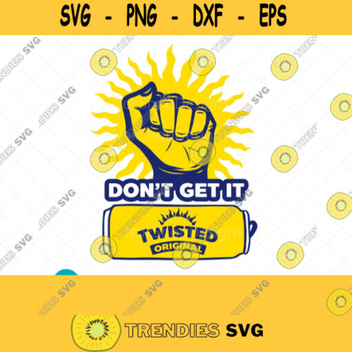 Dont get it Twisted Tea svg png dxf hbcu svg funny adult parody svg inauguration 2021 nye New Years 2021 Funny Tee 209