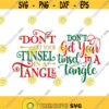 Dont get your Tinsel in a Tangle Cuttable Design SVG PNG DXF eps Designs Cameo File Silhouette Design 172