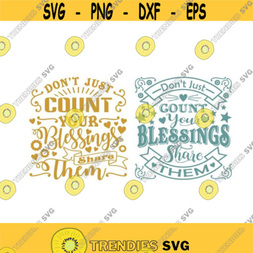 Dont just count your blessings share them Wordart Cuttable Design SVG PNG DXF eps Designs Cameo File Silhouette Design 1149