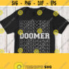 Doomer Svg Doomer Shirt Svg Dxf Pdf Eps Jpg Png Files Layered Image for Cricut Design Silhouette Cameo Printable Iron on Vinyl Clipart Design 187