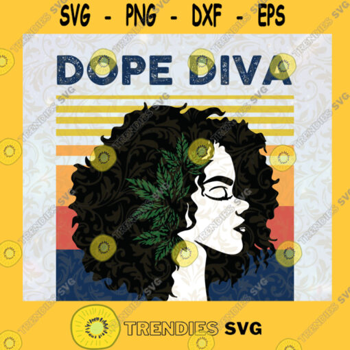 Dope Cannabis SVG Dope svg Weed Svg design Marijuana Svg vector files Dope diva svg for Cricut Silhouette