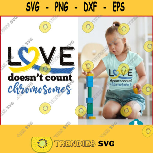 Down Syndrome SVG Love doesnt count chromosomes svg T21 Shirt 3.21 World Down Syndrome Day svg Trisomy 21 Down Love Chromosomes 485