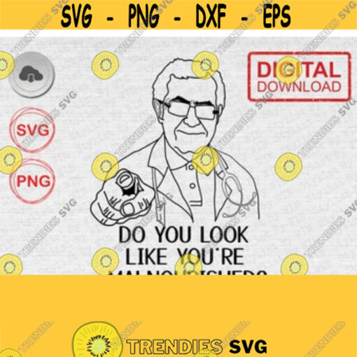 Dr Now SVG Dr. Nowzaradan funny SVG Dr. Now svg for Cricut Silhouette Cameo Cut File image Digital download for funny t shirt Design 10