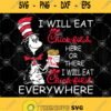 Dr Seuss I Will Eat Chick Fil A Here Or There I Will Eat Chick Fil A Everywhere Svg Png Dxf Eps