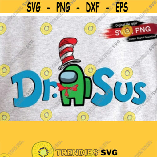 Dr Sus Svg Bundle Dr Seuss Svg Among Sus Svg Among Us Svg twins Dr Seuss Among Us Svg for Cricut Silhouette Birthday t shirt Design 20