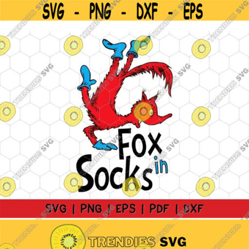 Dr. Seuss Fox In Socks svg Funny Dr. Seuss Day Dr Suess svg cricut silhouette Instand Download Design 192