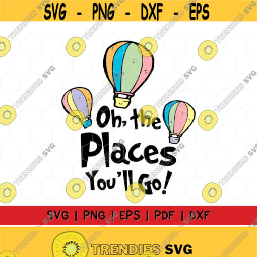 Dr. Seuss The Place You Will Go svg Dr. Seuss Quotes Dr Suess svg cricut silhouette Instand Download Design 158