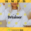 Dreamer svg dreamcatcher svg Boho svg Motivational svg Flower Svg Positive shirt Svg Inspirational svg dxf Png Svg files for cricut Design 116