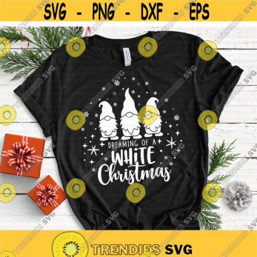 Dreaming of a White Christmas svg Gnomes svg Christmas svg Three Gnomes svg Winter svg dxf eps Print Cut File Cricut Silhouette Design 900.jpg