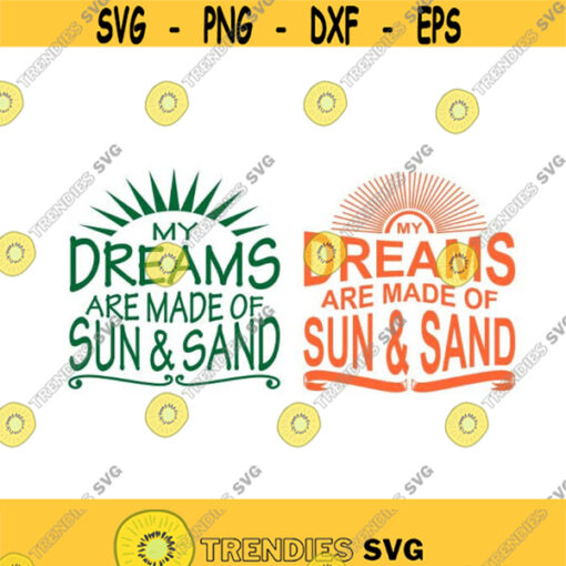 Dreams Sun and Sand Cuttable Design SVG PNG DXF eps Designs Cameo File Silhouette Design 763