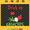 Drink Up Grinches Wine Hand Christmas SVG PNG DXF EPS 1