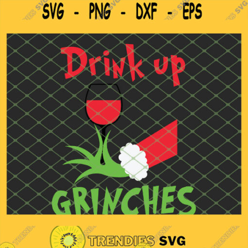 Drink Up Grinches Wine Hand Christmas SVG PNG DXF EPS 1