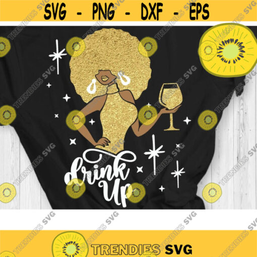 Drink Up Svg Birthday Afro Girl Svg Afro Girl Svg Black Women Svg Margarita Wine Glass Women Svg Cut File Svg Dxf Eps Png Design 998 .jpg