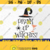 Drink Up Witches Halloween Design Svg Halloween Party Svg Halloween Party Svg Halloween Svg Halloween Svg Witch Svg Design 290