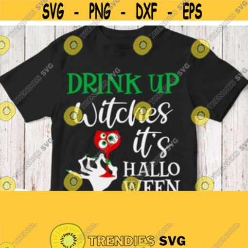 Drink Up Witches Its Halloween Svg Woman Halloween Shirt Svg Cuttable Saying File Witch Hand with Wineglass Eyes Design for Girl Mom Design 103