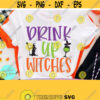 Drink Up Witches Svg Funny Halloween Svg Basic Witch SVG Commercial Use Svg Dxf Eps Png Silhouette Cricut Digital Alcohol Svg Design 841