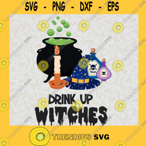 Drink Up Witches Svg Hocus Pocus Svg Halloween Svg Boo Crew Svg