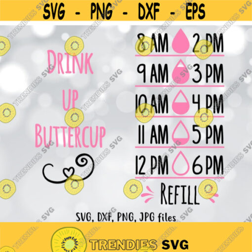 Drink up Buttercup SVG Water bottle SVG Water tracker cut File Water tracker design Water tracker Cricut Silhouette svg dxf png jpg Design 283