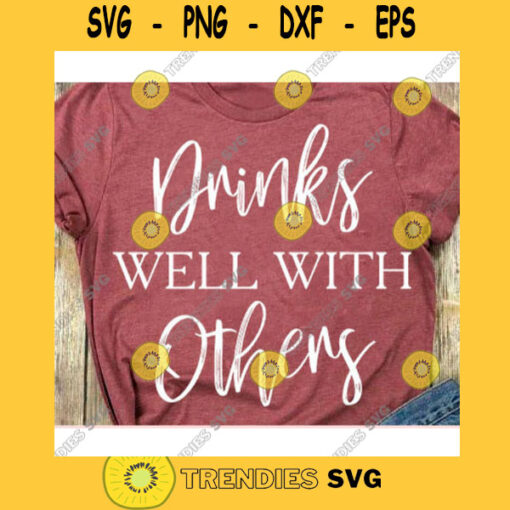 Drinks well with others svgDrinks well with others shirtBachelorette svgFunny wine svgWine quote svgSvg for cricut