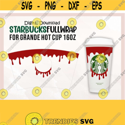 Dripping Starbucks Hot Cup svg Halloween svg for Starbucks Hot Cup Blood Drip svg DIY Grande 16 Oz Hot Cup