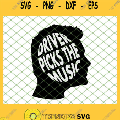 Driver Picks The Music Head Supernatural Quotes SVG PNG DXF EPS 1