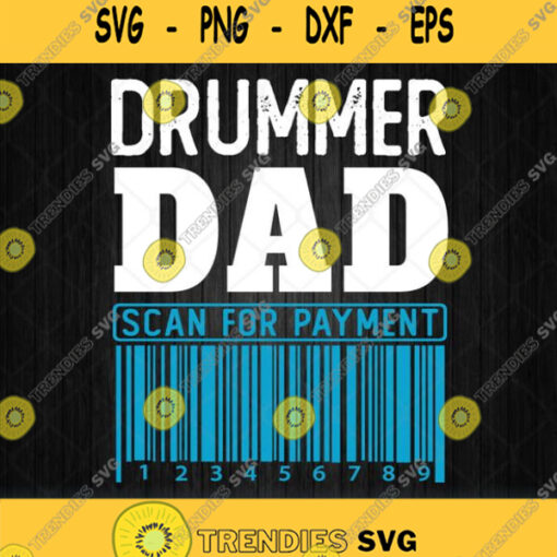 Drummer Dad Scan For Payment Svg Png Dxf Eps