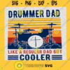 Drummer Dad Svg Just Like A Normal Dad But Cooler Svg Music Dad Svg