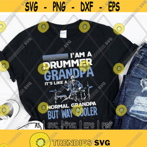 Drummer Grandpa svgLike A Normal Grandpa Only Cooler svgDrummingMusical InstrumentDigital DownloadPrintSublimation Design 229