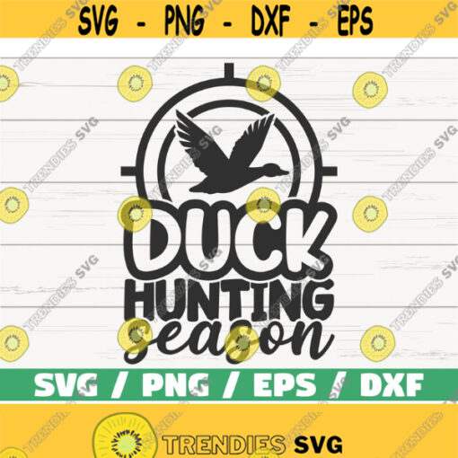 Duck Hunting Season SVG Cut File Cricut Commercial use Instant Download Silhouette Hunting Dad SVG Hunter SVG Hunt Svg Design 932