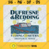 Dufresne Redding Fishing Charter SVG Fishing SVG Mexico Fishing Svg Fishing Cut Files Svg