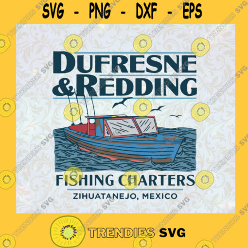 Dufresne Redding Fishing Charter SVG Fishing SVG Mexico Fishing Svg Fishing Cut Files Svg
