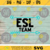 ESL Team svg png jpeg dxf cut file Commercial Use SVG Back to School Teacher Appreciation Faculty English Second Language Squad ESOL 902