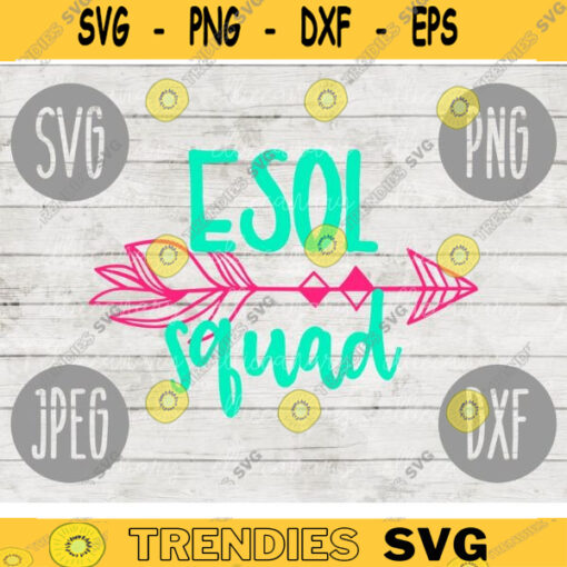 ESOL Squad svg png jpeg dxf cut file Commercial Use SVG Back to School Teacher Appreciation Faculty English Second Language ESOL 289