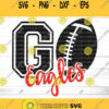 Eagles Svg Eagles Football Svg Football Svg NFL Svg Football PNG Go Eagles T shirt designs Go Eagles Svg Cricut Eagles Iron On