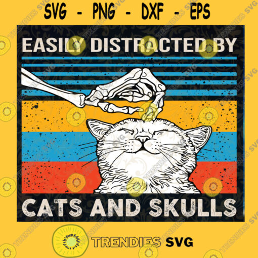 Easily Distracted By Cats And Skulls SVG Halloween SVG Cat SVG Skull SVG Cut Files Instant Download Vector Download Print Files